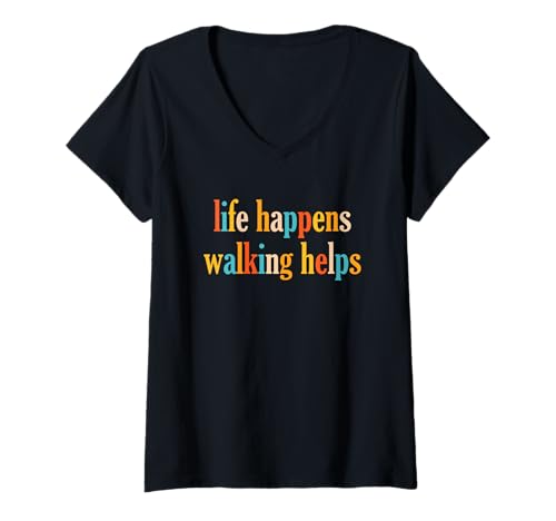 Damen Walking Therapy Walker Lustiges Leben passiert Gehen hilft T-Shirt mit V-Ausschnitt von Life Happens Walking Helps Walking Gift
