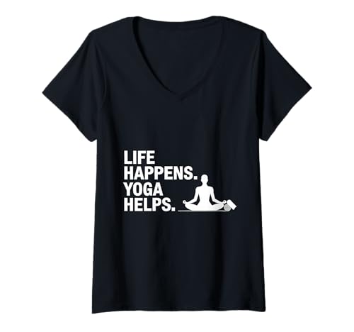 Damen Life Happens Yoga hilft lustige Meditation Yoga Workout T-Shirt mit V-Ausschnitt von Life Happens Yoga Helps Funny Meditation Yoga