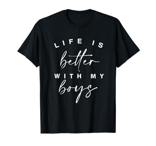 „Life Is Better With My Boys Mother“ -Geschenk T-Shirt „Life Is Better With My Boys Mother“ -Geschenk T-Shirt von Life Is Better With My Boys Mother Gift