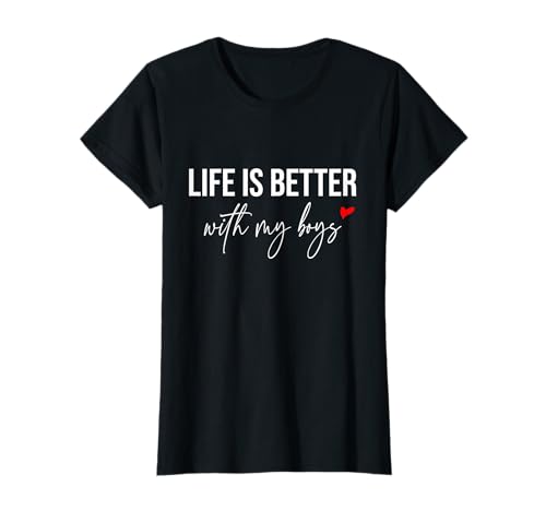 Life Is Better With My Boys Damen T-Shirt von Life Is Better With My Boys Womens Tee