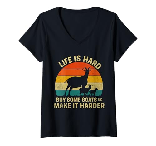 Damen Life is Hard Buy Some Goats and Make It Harder T-Shirt mit V-Ausschnitt Damen Life is Hard Buy Some Goats and Make It Harder T-Shirt mit V-Ausschnitt von Life Is Hard Buy Some Goats and Make It Harder