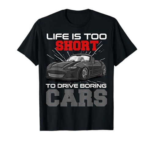 Das Leben ist zu kurz, um langweilige Autos zu fahren Dragracing für Männer T-Shirt Das Leben ist zu kurz, um langweilige Autos zu fahren Dragracing für Männer T-Shirt von Life Is Too Short To Drive Boring Cars Enthusiast