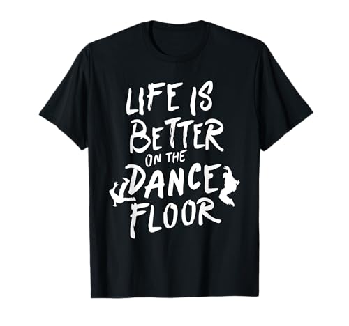 Das Leben ist besser auf der Tanzfläche Break Dancer Lover Herren T-Shirt Das Leben ist besser auf der Tanzfläche Break Dancer Lover Herren T-Shirt von Life is Better On the Dance Floor Break Dancer Co.