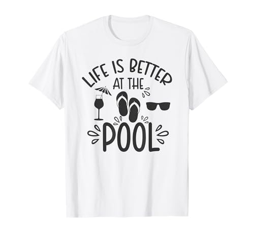 Das Leben ist besser am Pool, Strandurlaub, Sommer, Damen, Herren T-Shirt Das Leben ist besser am Pool, Strandurlaub, Sommer, Damen, Herren T-Shirt von Life is Better at the Pool Beach Vacation Summer