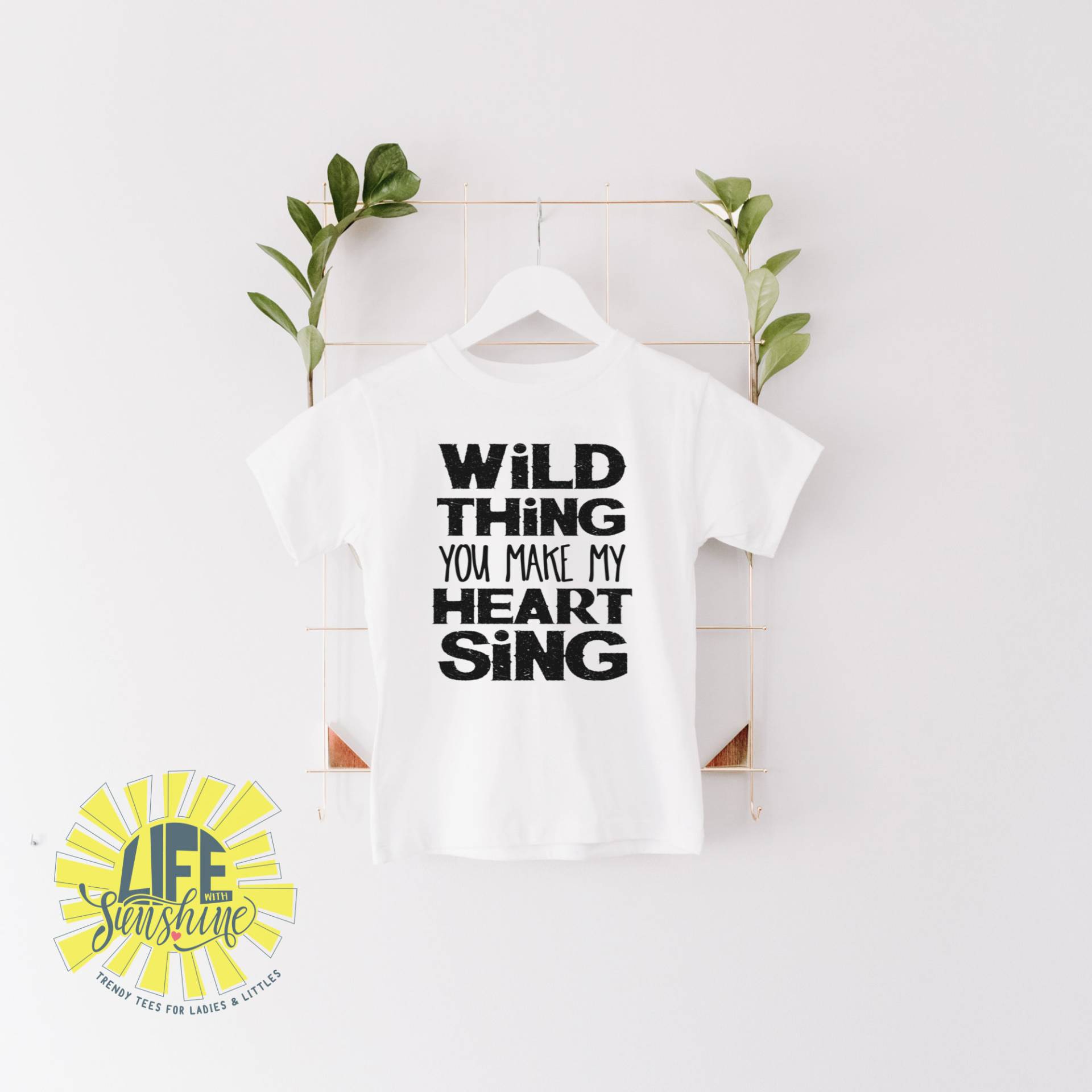 "Wild Thing Kinder T-Shirt "You Make My Heart Sing" T-Shirt." von LifeWithSunshine