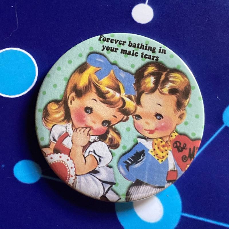 Vintage Mash-Up Pin Anstecker - Forever Bathing in Your Male Tears von LifesBigCanvas