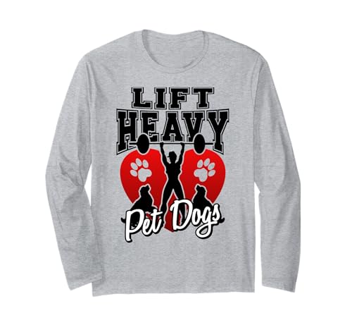 Heben Sie schwere Hunde für starke Frauen Fitnessstudio Langarmshirt Heben Sie schwere Hunde für starke Frauen Fitnessstudio Langarmshirt von Lift Heavy Pet Dogs Workout Gear