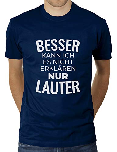 Besser kann ich es Nicht erklären, nur lauter - Krankenpfleger Arzt Pfleger Altenpfleger - Herren T-Shirt von KaterLikoli, Gr. 3XL, French Navy von Likoli