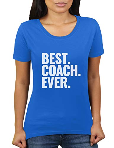 Best Coach Ever - Damen T-Shirt von KaterLikoli, Gr. S, Royal Blue von Likoli