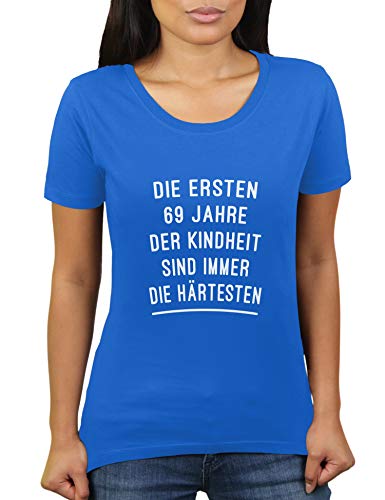 Die ersten 69 Jahre der Kindheit sind Immer die Härtesten - Damen T-Shirt von KaterLikoli, Gr. L, Royal Blue von Likoli