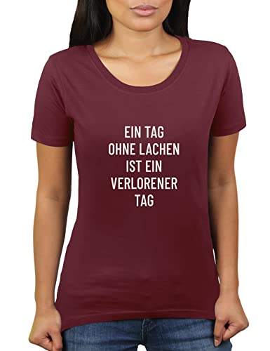 EIN Tag ohne Lachen ist EIN verlorener Tag - Damen T-Shirt von KaterLikoli, Gr. M, Burgundy von Likoli