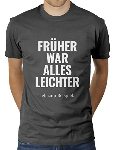 Früher war Alles Leichter - ich zum Beispiel - Herren T-Shirt von KaterLikoli, Gr. M, Anthrazit von Likoli