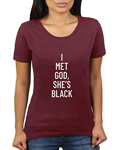 I Met God - She's Black - Damen T-Shirt von KaterLikoli, Gr. L, Burgundy von Likoli