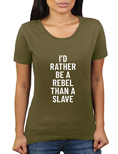 I'd Rather Be A Rebel Than A Slave - Damen T-Shirt von KaterLikoli, Gr. M, Olive von Likoli