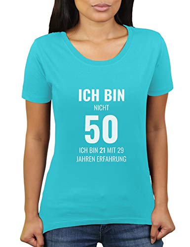 Ich Bin Nicht 50 ich Bin 21 mit 29 Jahren Erfahrung - Damen T-Shirt von KaterLikoli, Gr. 3XL, Turquoise von Likoli