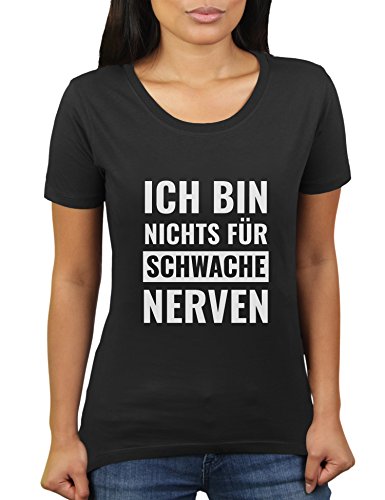 Ich Bin Nichts für schwache Nerven - Damen T-Shirt von KaterLikoli, Gr. XL, Deep Black von Likoli