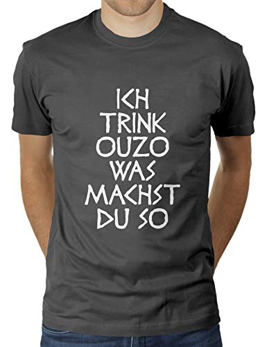 Ich Trink Ouzo was Machst Du So - Herren T-Shirt von KaterLikoli, Gr. M, Anthrazit von Likoli