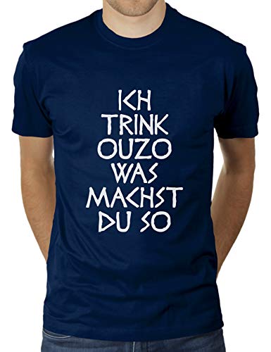 Ich Trink Ouzo was Machst Du So - Herren T-Shirt von KaterLikoli, Gr. XL, French Navy von Likoli