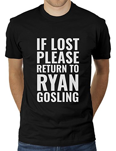 If Lost Please Return to Ryan Gosling - Herren T-Shirt von KaterLikoli, Gr. L, Deep Black von Likoli