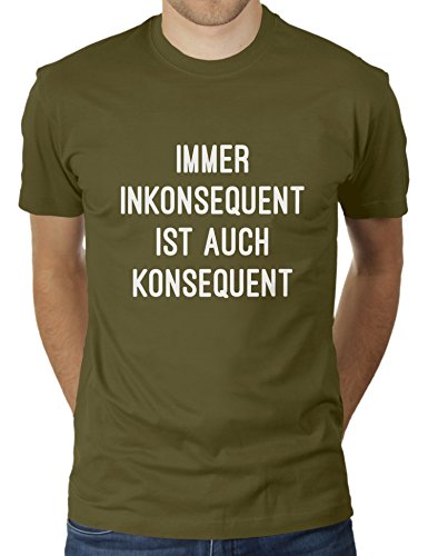Immer Inkonsequent Ist Auch Konsequent - Herren T-Shirt von KaterLikoli, Gr. L, Olive von Likoli