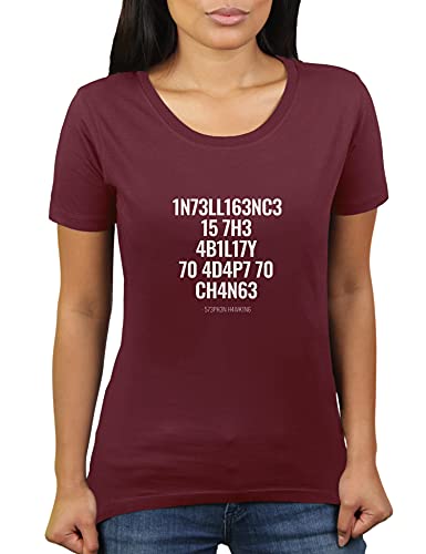 Intelligence is The Ability to Adapt to Change - Stephen Hawking Zitat - Damen T-Shirt von KaterLikoli, Gr. L, Burgundy von Likoli