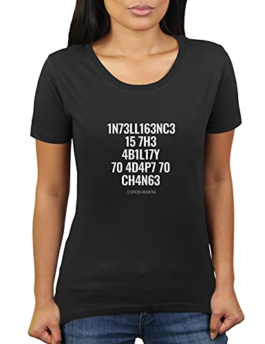 Intelligence is The Ability to Adapt to Change - Stephen Hawking Zitat - Damen T-Shirt von KaterLikoli, Gr. M, Deep Black von Likoli