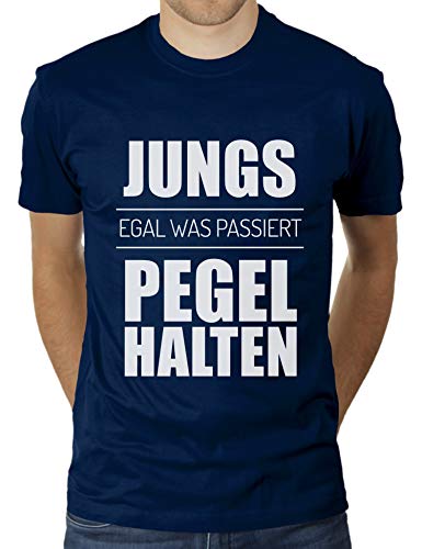 Jungs, Egal was passiert, Pegel halten - Herren T-Shirt von KaterLikoli, Gr. S, French Navy von Likoli