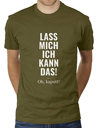 Lass Mich - Ich kann das - Oh, kaputt - Herren T-Shirt von KaterLikoli, Gr. L, Olive von Likoli