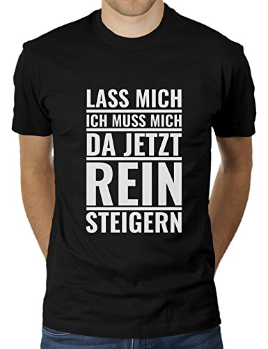 Lass Mich ich muss Mich da jetzt Reinsteigern - Herren T-Shirt von KaterLikoli, Gr. M, Deep Black von Likoli