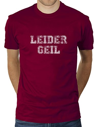 Leider Geil - Herren T-Shirt von KaterLikoli, Gr. L, Burgundy von Likoli