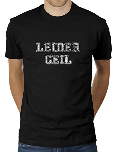 Leider Geil - Herren T-Shirt von KaterLikoli, Gr. L, Deep Black von Likoli