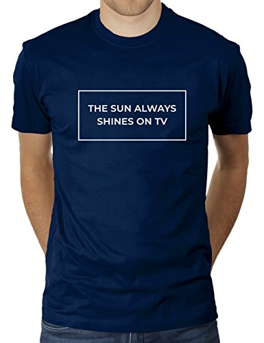 The Sun Always Shines On Tv - Herren T-Shirt von KaterLikoli, Gr. 2XL, French Navy von Likoli