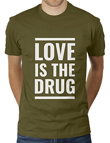 Love is The Drug - Herren T-Shirt von KaterLikoli, Gr. XL, Olive von Likoli