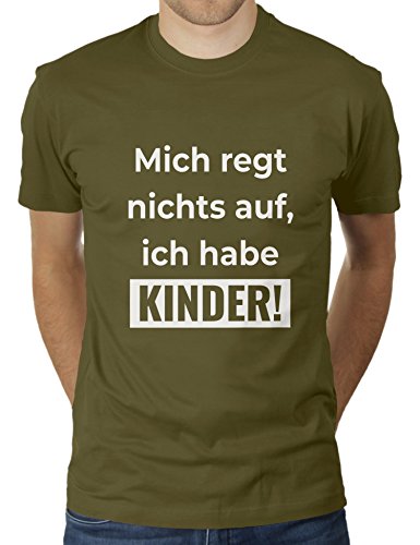 Mich REGT Nichts auf, ich Habe Kinder - Herren T-Shirt von KaterLikoli, Gr. L, Olive von Likoli