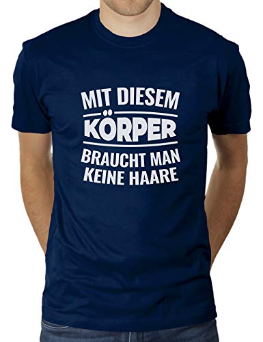 Mit diesem Körper Braucht Man Keine Haare - Herren T-Shirt von KaterLikoli, Gr. 2XL, French Navy von Likoli