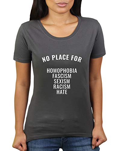 No Place for Homophobia Fascism Sexism Racism Hate - Damen T-Shirt von KaterLikoli, Gr. S, Anthrazit von Likoli