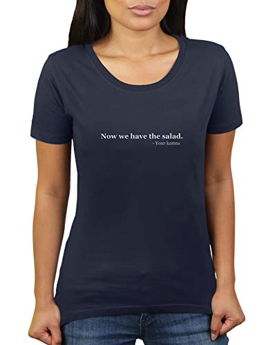 Now We Have The Salad Your Karma - Learning Denglish - Damen T-Shirt von KaterLikoli, Gr. M, French Navy von Likoli