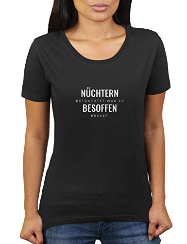 Nüchtern betrachtet war es besoffen Besser - Damen T-Shirt von KaterLikoli, Gr. S, Deep Black von Likoli