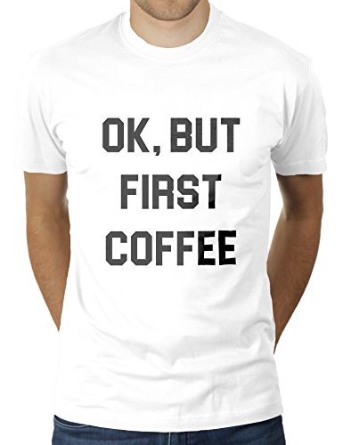 Ok, But First Coffee - Herren T-Shirt von KaterLikoli, Gr. XL, Weiß von Likoli