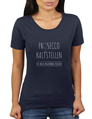 Prosecco kaltstellen ist auch irgendwie Kochen - Damen T-Shirt von KaterLikoli, Gr. M, French Navy von Likoli