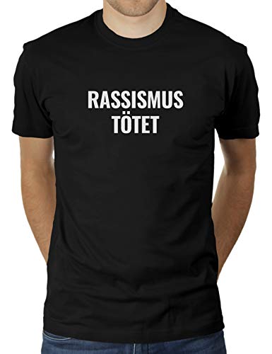 Rassismus tötet - Demo Outfit Anti Rassismus Statement - Herren T-Shirt von KaterLikoli, Gr. 2XL, Deep Black von Likoli