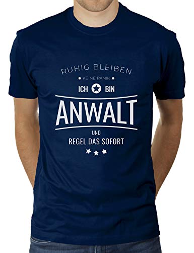 Ruhig bleiben - Keine Panik - Ich Bin Anwalt und Regel das sofort - Herren T-Shirt von KaterLikoli, Gr. M, French Navy von Likoli