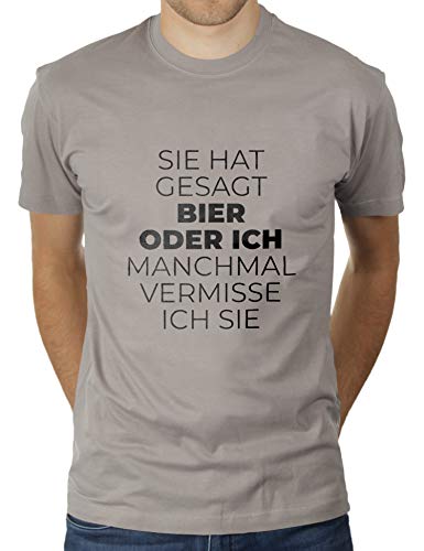 Sie hat gesagt Bier oder ich. Manchmal vermisse ich sie. - Herren T-Shirt von KaterLikoli, Gr. M, Light Gray von Likoli