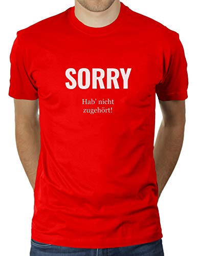 Sorry - Hab Nicht zugehört - Herren T-Shirt von KaterLikoli, Gr. XL, Red von Likoli