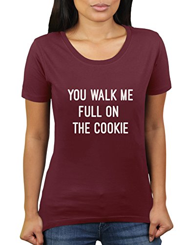 You Walk Me Full On The Cookie - Denglish - Denglisch - Damen T-Shirt von KaterLikoli, Gr. 3XL, Burgundy von Likoli