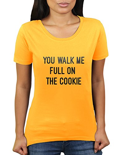 You Walk Me Full On The Cookie - Denglish - Denglisch - Damen T-Shirt von KaterLikoli, Gr. XL, Gold Yellow von Likoli