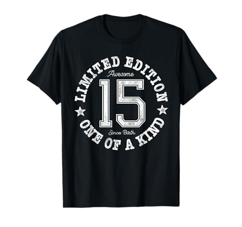 15 Limited Edition One of a Kind 15th Birthday 15-Year-Old T-Shirt 15 Limited Edition One of a Kind 15th Birthday 15-Year-Old T-Shirt von Limited Edition 15th Birthday Design