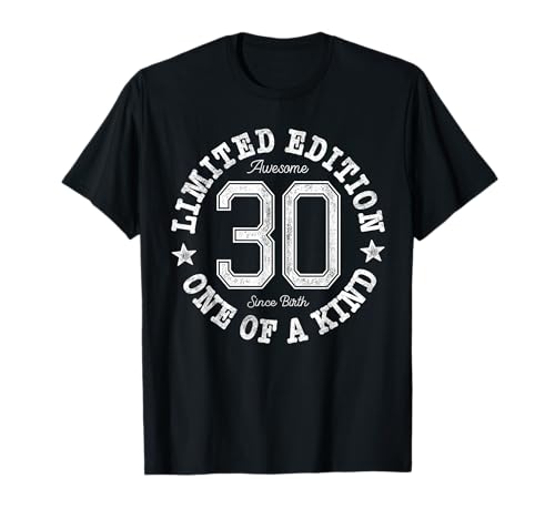 30 Limited Edition One of a Kind 30th Birthday 30-Year-Old T-Shirt 30 Limited Edition One of a Kind 30th Birthday 30-Year-Old T-Shirt von Limited Edition 30th Birthday Design