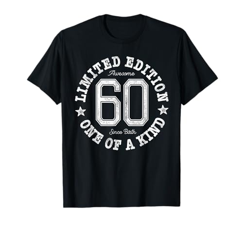 60 Limited Edition One of a Kind 60th Birthday 60-Year-Old T-Shirt 60 Limited Edition One of a Kind 60th Birthday 60-Year-Old T-Shirt von Limited Edition 60th Birthday Design