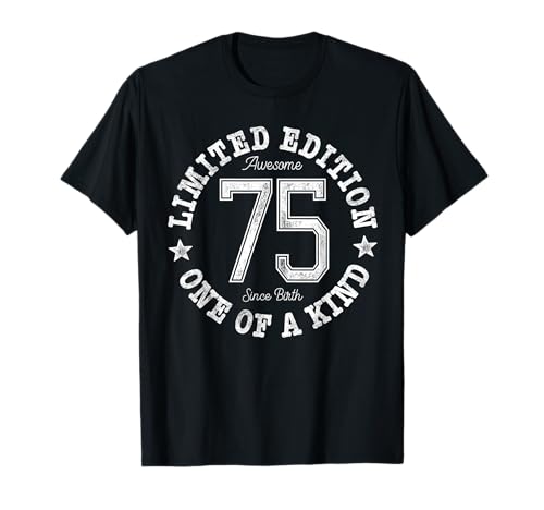 75 Limited Edition One of a Kind 75th Birthday 75-Year-Old T-Shirt 75 Limited Edition One of a Kind 75th Birthday 75-Year-Old T-Shirt von Limited Edition 75th Birthday Design